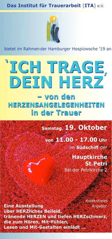 Ich trage Dein Herz - Von den Herzensangelegenheiten in der Trauer - Hospizwoche Hamburg 2019 - Hauptkirche St. Petri